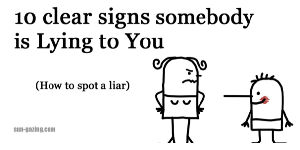 10 Clear Signs Somebody Is Lying To You A Simple Way To Spot A Liar