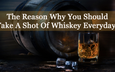 Apparently You Should Be Taking A Shot Of Whiskey Everyday. The Reason I Had No Idea!