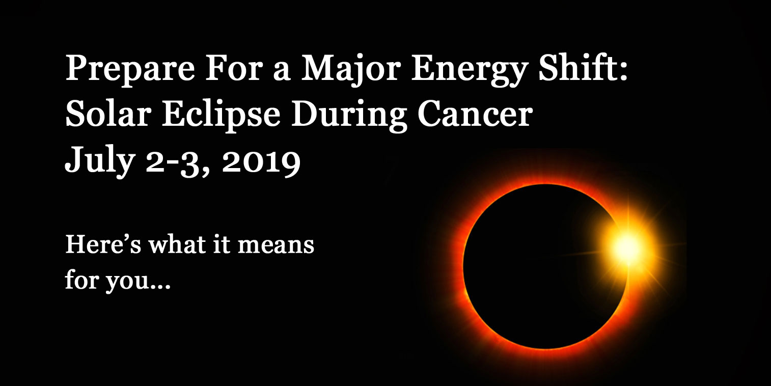 Total Solar Eclipse In Cancer Get Ready For A Major Energy Shift On