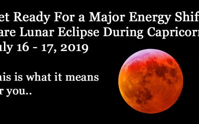 Rare Lunar Eclipse During Capricorn: Prepare For a Huge Energy Shift On July 16-17 2019